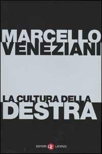 La cultura della destra - Marcello Veneziani - Libro Laterza 2002, I Robinson. Letture | Libraccio.it