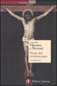 Storia del cristianesimo. Vol. 3: L'età moderna.  - Libro Laterza 2002, Economica Laterza | Libraccio.it
