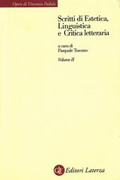 Scritti di estetica, linguistica e critica letteraria. Vol. 2: Critica letteraria e linguistica.