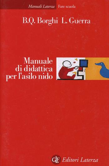 Manuale di didattica per l'asilo nido - Battista Q. Borghi, Luigi Guerra - Libro Laterza 2002, Manuali Laterza | Libraccio.it