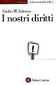 I nostri diritti - Giulio Maria Salerno - Libro Laterza 2002, Univers.Later.La democrazia dalla AallaZ | Libraccio.it