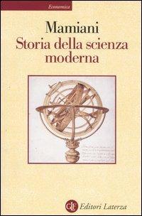 Storia della scienza moderna - Maurizio Mamiani - Libro Laterza 2002, Economica Laterza | Libraccio.it