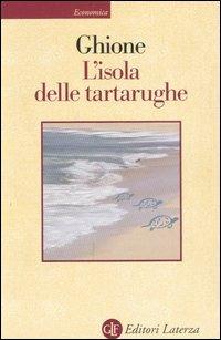 L' isola delle tartarughe. Viaggio ad Ascensione - Sergio Ghione - Libro Laterza 2002, Economica Laterza | Libraccio.it