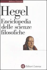 Enciclopedia delle scienze filosofiche - Friedrich Hegel - Libro Laterza 2002, Biblioteca universale Laterza | Libraccio.it