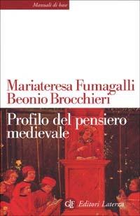 Profilo del pensiero medievale - M. Fumagalli Beonio Brocchieri - Libro Laterza 2002, Manuali di base | Libraccio.it