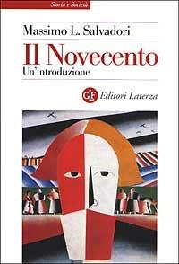 Il Novecento. Un'introduzione - Massimo L. Salvadori - Libro Laterza 2002, Storia e società | Libraccio.it