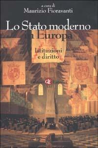 Lo Stato moderno in Europa. Istituzioni e diritto  - Libro Laterza 2002, Manuali Laterza | Libraccio.it