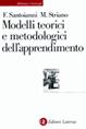 Modelli teorici e metodologici dell'apprendimento - Flavia Santoianni, Maura Striano - Libro Laterza 2003, Biblioteca universale Laterza | Libraccio.it