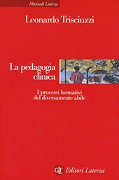 La pedagogia clinica. I processi formativi del diversamente abile
