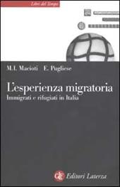 L' esperienza migratoria. Immigrati e rifugiati in Italia