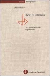 Resti di umanità. Vita sociale del corpo dopo la morte