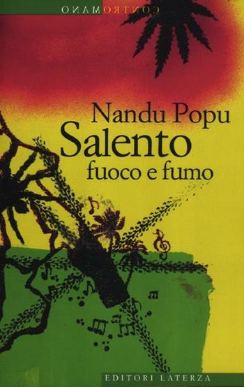 Salento fuoco e fumo - Nandu Popu - Libro Laterza 2012, Contromano | Libraccio.it