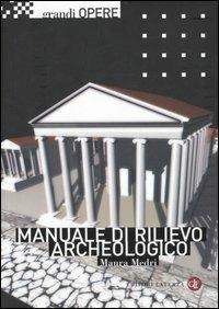 Manuale di rilievo archeologico - Maura Medri - Libro Laterza 2003, Grandi opere | Libraccio.it