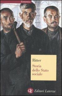 Storia dello Stato sociale - Gerhard Ritter - Libro Laterza 2003, Economica Laterza | Libraccio.it