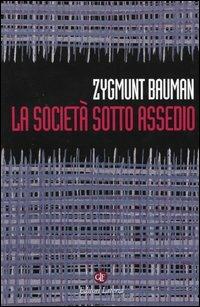 La società sotto assedio - Zygmunt Bauman - Libro Laterza 2003, I Robinson. Letture | Libraccio.it