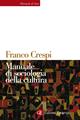 Manuale di sociologia della cultura - Franco Crespi - Libro Laterza 2003, Manuali di base | Libraccio.it