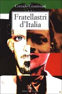 Fratellastri d'Italia - Corrado Giustiniani - Libro Laterza 2003, I Robinson. Letture | Libraccio.it