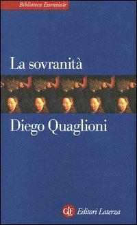 La sovranità - Diego Quaglioni - Libro Laterza 2004, Biblioteca essenziale Laterza | Libraccio.it
