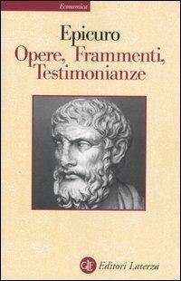Opere. Frammenti. Testimonianze sulla sua vita - Epicuro - Libro Laterza 2003, Economica Laterza | Libraccio.it