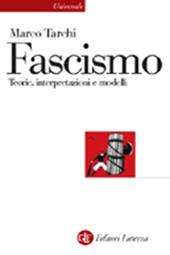 Il fascismo. Teorie, interpretazioni, modelli