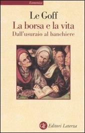 La borsa e la vita. Dall'usuraio al banchiere