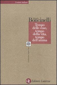 Tempo delle cose, tempo della vita, tempo dell'anima - Edoardo Boncinelli - Libro Laterza 2003, Lezioni italiane | Libraccio.it