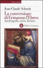 La conversione di Ermanno l'Ebreo. Autobiografia, storia, finzione