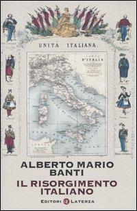 Il Risorgimento italiano - Alberto Mario Banti - Libro Laterza 2004, Quadrante Laterza | Libraccio.it