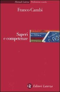 Saperi e competenze - Franco Cambi - Libro Laterza 2004, Manuali Laterza | Libraccio.it