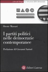 I partiti politici nelle democrazie contemporanee - Oreste Massari - Libro Laterza 2004, Libri del tempo | Libraccio.it