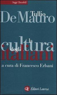 La cultura degli italiani - Tullio De Mauro - Libro Laterza 2004, Saggi tascabili Laterza | Libraccio.it