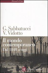 Il mondo contemporaneo. Dal 1848 a oggi - Giovanni Sabbatucci, Vittorio Vidotto - Libro Laterza 2004, Manuali di base | Libraccio.it