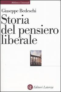 Storia del pensiero liberale - Giuseppe Bedeschi - Libro Laterza 2004, Biblioteca universale Laterza | Libraccio.it