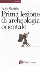 Prima lezione di archeologia orientale