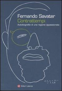 Contrattempi. Autobiografia di una ragione appassionata - Fernando Savater - Libro Laterza 2005, I Robinson. Letture | Libraccio.it
