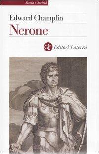Nerone - Edward Champlin - Libro Laterza 2005, Storia e società | Libraccio.it