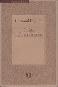 Diritto delle successioni - Giovanni Bonilini - Libro Laterza 2004, Istituzioni di diritto | Libraccio.it