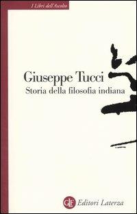 Storia della filosofia indiana - Giuseppe Tucci - Libro Laterza 2005, I libri dell'ascolto | Libraccio.it
