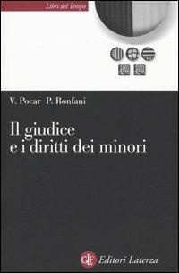 Il giudice e i diritti dei minori - Valerio Pocar, Paola Ronfani - Libro Laterza 2004, Libri del tempo | Libraccio.it