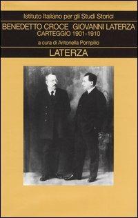 Carteggio. Vol. 1: 1901-1910. - Benedetto Croce, Giovanni Laterza - Libro Laterza 2004, Collezione storica | Libraccio.it