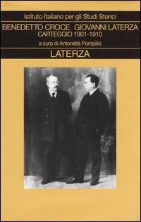 Carteggio. Vol. 1: 1901-1910 - Benedetto Croce, Giovanni Laterza - Libro Laterza 2004, Collezione storica | Libraccio.it