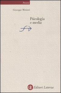 Psicologia e media - Giuseppe Mininni - Libro Laterza 2004, Percorsi Laterza | Libraccio.it