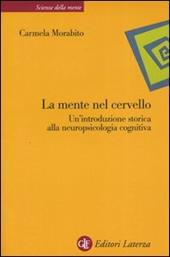 La mente nel cervello. Un'introduzione storica alla neuropsicologia cognitiva