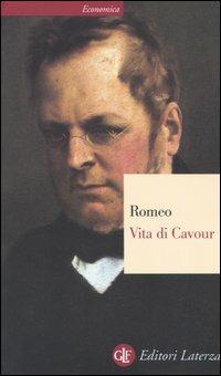 Vita di Cavour - Rosario Romeo - Libro Laterza 2004, Economica Laterza | Libraccio.it