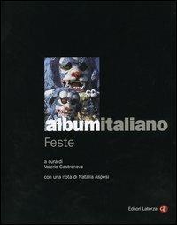 Album italiano. Feste  - Libro Laterza 2005, Grandi opere | Libraccio.it