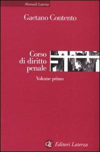 Corso di diritto penale. Vol. 1 - Gaetano Contento - Libro Laterza 2005, Manuali Laterza | Libraccio.it
