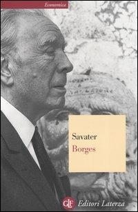 Borges - Fernando Savater - Libro Laterza 2005, Economica Laterza | Libraccio.it