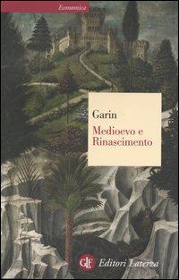 Medioevo e Rinascimento. Studi e ricerche - Eugenio Garin - Libro Laterza 2005, Economica Laterza | Libraccio.it