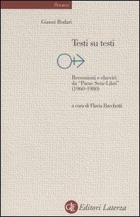 Testi su testi. Recensioni e elzeviri da «Paese Sera-libri» (1960-1980) - Gianni Rodari - Libro Laterza 2005, Percorsi Laterza | Libraccio.it