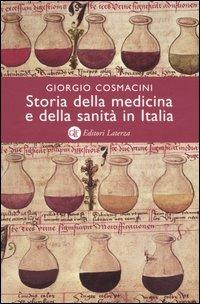 Storia della medicina e della sanità in Italia. Dalla peste nera ai giorni nostri - Giorgio Cosmacini - Libro Laterza 2005, I Robinson. Letture | Libraccio.it